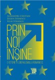 Cumpara ieftin Prin noi insine | Alexandru Cristian, Eugen Stanescu, Iulia Stanescu