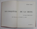 LES CONQUETES DE LA CROIX par PETER BAMM , 365 ILLUSTRATIONS ET 18 PLANCHES EN COULEURS , 1960