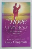 THE 5 LOVE LANGUAGES , THE SECRET TO LOVE THAT LASTS by GARY CHAPMAN , 2015
