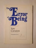 Ion Caraion - The Error of Being. Greșeala de a fi