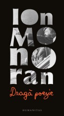 Draga poezie - Ion Monoran - Humanitas