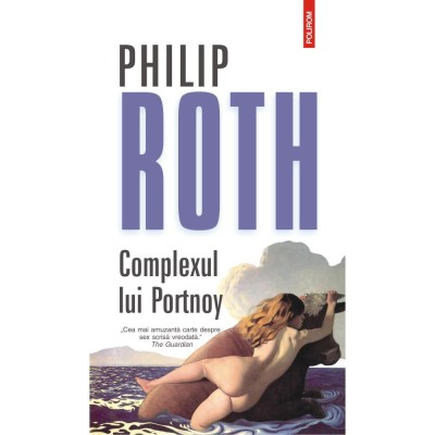 Complexul lui Portnoy (ed. 2017) - Philip Roth foto