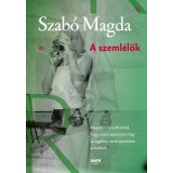 A szeml&eacute;lők - Szab&oacute; Magda