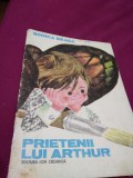 Cumpara ieftin PRIETENII LUI ARTHUR-RODICA BRAGA 1986