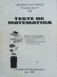 Cumpara ieftin Teste de matematica pentru concursul de admitere la universitatea tehnica gh. asachi, iasi - 2000 - Necunoscut (F31)