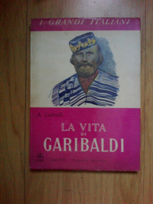 a1 La vita di Garibaldi - A. Gabrielli