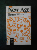 BRUNO WURTZ - NEW AGE. PARADIGMA HOLISTA SAU REVRAJIREA VARSATORULUI