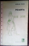 Cumpara ieftin NICOLAE VELEA - POARTA (NUVELE &amp; SCHITE)[VOLUM DE DEBUT 1960/DEDICATIE-AUTOGRAF]