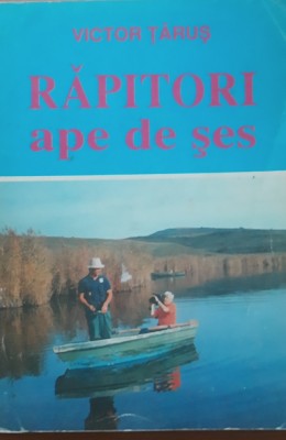 RAPITORI APE DE SES - VICTOR TARUS foto