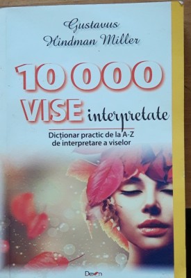 10000 DE VISE INTERPRETATE - GUSTAVUS HINDMAN MILLER, 2017 foto