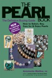 The Pearl Book: The Definitive Buying Guide; How to Select, Buy, Care for &amp; Enjoy Pearls