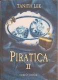 Piratica II. Intoarcerea la Insula Papagalilor - Tanith Lee, Corint Junior, SF, 622 pagini, Hardcover