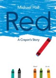 Red: A Crayon&#039;s Story