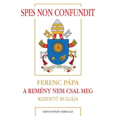 Spes non confundit - A rem&amp;eacute;ny nem csal meg - Ferenc p&amp;aacute;pa foto