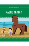 Mitologia. Calul troian - Editura Litera