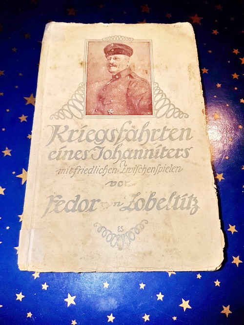 C85-Calatorii de razboi ale lui Ioan. Kriegsfahrten 1915- Fedor von Zobelitz.