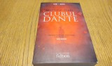 CLUBUL DANTE - Matthew Pearl - Humanitas, 2006, 473 p.