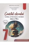 Limba si literatura romana - Clasa 7 - Caietul elevului - Mihaela Daniela Cirstea, Alexandra Dragomirescu, Ileana Sanda