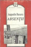 Absentii - Augustin Buzura, roman literatura romana clasica, editura Tinerama 1991, coperta cartonata