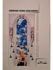 Adrian Dinu Rachieru - Batalia pentru Basarabia (semnata) (Editia: 2002) foto