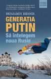 Generatia Putin Sa intelegem noua Rusie