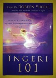 Ingeri 101 - Doreen Virtue - Adevar Divin - Carte Spiritualitate, Ezoterism - Ghid Ingeri