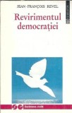 Revirimentul democratiei - Jean-Francois Revel
