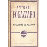 Mica lumea de altadata - Antonio Fogazzaro