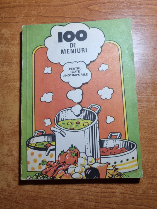carte de bucate - 100 de meniuri pentru toate anotimpurile - din anul 1987