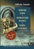 Marturii scrise si reprezentari plastice in spatiul geto-dacic (secolele IV a.Chr. - IV p.Chr.) - Silviu Sanie
