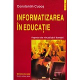 Informatizarea in educatie - 2006 - Constantin Cucoș (xx556)