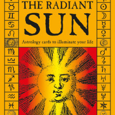 Oracle of the Radiant Sun: Astrology Cards to Illuminate Your Life