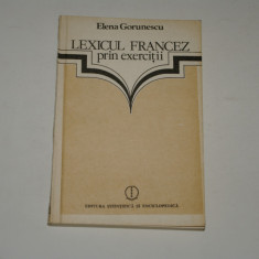 Lexicul francez prin exercitii - Elena Gorunescu