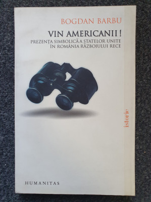 VIN AMERICANII - Bogdan Barbu foto