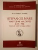 Ștefan cel Mare, Voievod al Moldovei (1457-1504) - Alexandru Boldur, studiu istoric, Editura Junimea, ediția a II-a