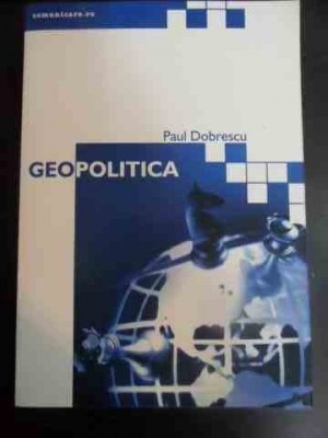 Geopolitica - Paul Dobrescu ,547302 foto