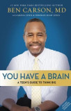 You Have a Brain: A Teen&#039;s Guide to T.H.I.N.K. B.I.G.