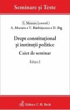 Drept constitutional si institutii politice. Caiet de seminar Ed.2 - Andrei Muraru