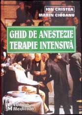 GHID DE ANESTEZIE. TERAPIE INTENSIVA-ION CRISTEA, MARIN CIOBANU-334163