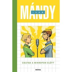 Csutak a mikrofon előtt - M&aacute;ndy Iv&aacute;n
