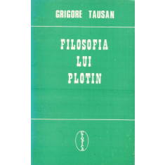 Filosofia lui Plotin - Grigore Tausan