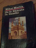 De La Bharata La Gandhi - Mihai Martis ,528049