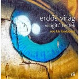 Vil&aacute;g&iacute;t&oacute; testek - Erdős Vir&aacute;g