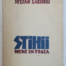 STIHII , POEME IN PROZA , coperta si gravuri de D. DUMITRIU - NICOLAIDE , de STEFAN CARSTOIU , 1943 *DEDICATIE CATRE DIMITRIE GEROTA