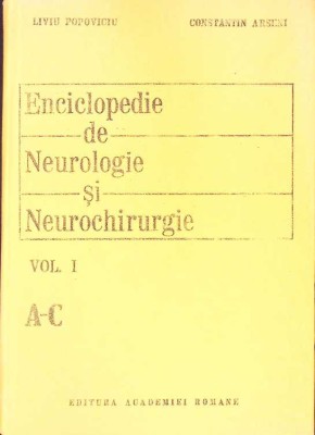 ENCICLOPEDIE DE NEUROLOGIE SI NEUROCHIRURGIE VOL. 1 A-C-L. POPOVICIU, C. ARSENI-263011 foto