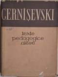 Texte Pedagogice Alese - N. G. Cernisevski - Carte