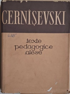 Texte pedagogice alese &amp;ndash; N. G. Cernisevski foto