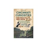Cincinnati Curiosities: Healing Powers of the Wamsley Madstone, Nocturnal Exploits of Old Man Dead, Mazeppa's Naked Ride &amp; More