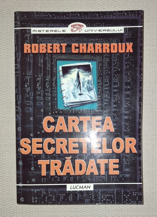 Robert Charroux - Cartea secretelor tradate