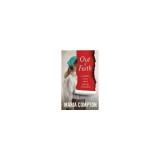 Out of Faith: A Mother, a Sect, and a Journey to Freedom - Roman autobiografic Maria Compton, Carte straina, in engleza